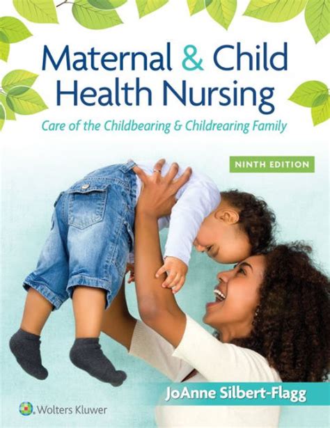 Read Maternal And Child Health Nursing Care Of The Childbearing And Childrearing Family By Joanne Flagg