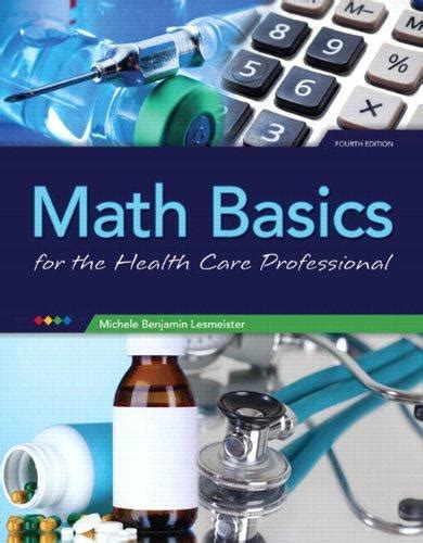 Math Basics For Healthcare Professionals Plus New Mymathlab With Pearson Etext Access Card Package