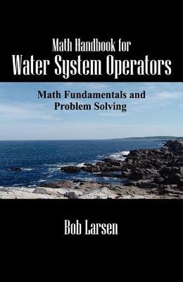 Math handbook for water system operators math fundamentals and problem. - Microbiology a laboratory manual cappuccino and sherman.