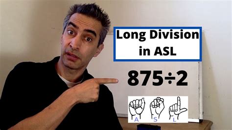 Math in ASL Solve a Long Division Problem Taught in American Sign