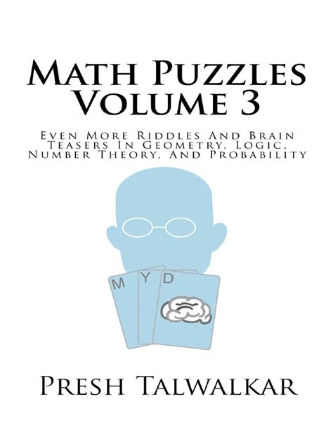 Read Online Math Puzzles Volume 3 Even More Riddles And Brain Teasers In Geometry Logic Number Theory And Probability By Presh Talwalkar