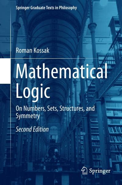 Mathematical Logic: On Numbers, Sets, Structures, and