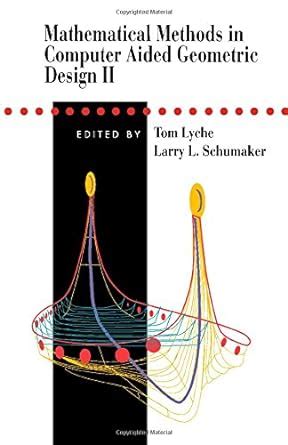 Mathematical Methods In Computer Aided Geometric Design Ii