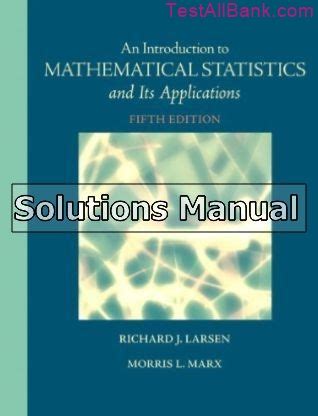 Mathematical Statistics Solutions Manual