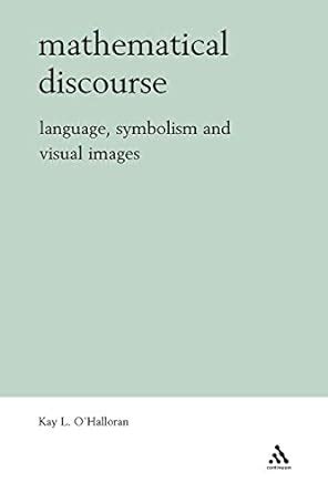Mathematical discourse language symbolism and visual images kay o halloran. - Study guide to accompany textbook of basic nursing.