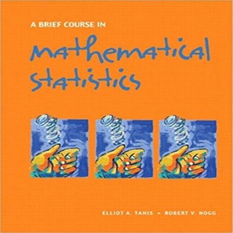 Mathematical statistics tanis hogg solutions manual. - The government manager s guide to source selection the government.