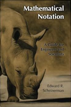 Full Download Mathematical Notation A Guide For Engineers And Scientists By Edward R Scheinerman