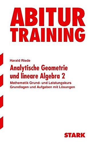 Mathematik heute, sekundarstufe ii, leistungskurs lineare algebra / analytische geometrie. - The manual of museum exhibitions gbv.