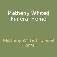 Matheny whited funeral home.  View Recent Obituaries for Matheny Whited Fune...