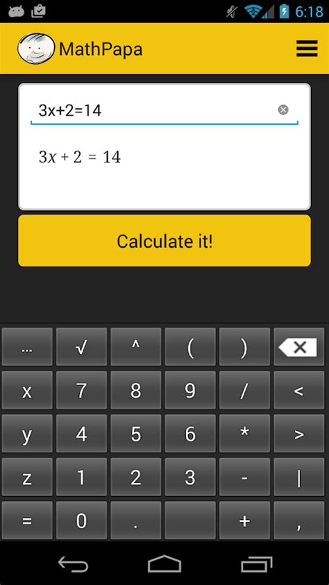 Mathpapa algebra. Solving Equations. First go to the Algebra Calculator main page. In the Calculator's text box, you can enter a math problem that you want to calculate. For example, try entering the equation 3x+2=14 into the text box. After you enter the expression, Algebra Calculator will print a step-by-step explanation of how to solve 3x+2=14. 