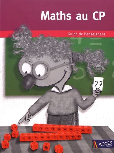 Lire Maths Au Cp Guide De L Enseignant Avec 1 Cahier De L Eleve Livres