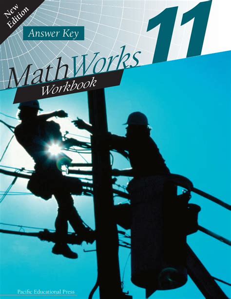 Mathworks 11 workbook answers. Answer Key MathWorks 11 Workbook Answer Key 1. 8. 2 5 or 0.4 9. 0.36 m 1.2 grade, angle of elevation, and diStanCe Build Your SkillS, p. 22 1. 