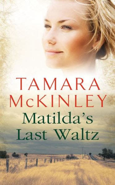Read Matildas Last Waltz By Tamara Mckinley