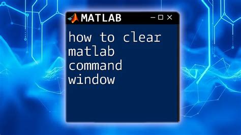 Matlab command window missing.  For more information, see I am completely new to...