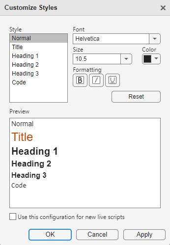 Matlab font.  To customize a text or code style for all open documents and all new documents, us...