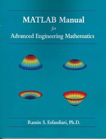 Matlab manual for advanced engineering mathematics. - The times good university guide 2011 times good university guides.