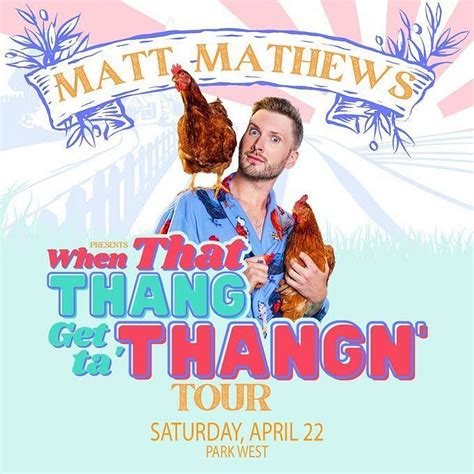 Matt mathews tour. Matt Mathews: When That Thang Get Ta 'thangn' Tour at Leicester Square Theatre on Mar 22nd, 7:00pm. Matt Mathews: When That Thang Get Ta 'thangn' Tour Is One of the best Events to witness in Leicester Square Theatre 