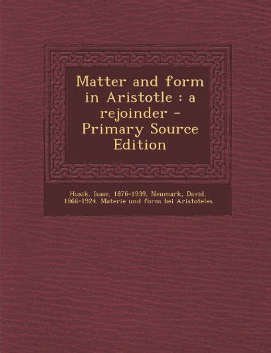 Matter and Form in Aristotle A Rejoinder Buy Matter and Form in