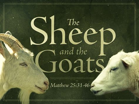 Matthew 25:31-46 NIV - The Sheep and the Goats