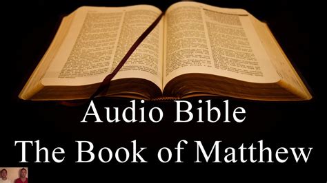 Matthew audio bible. Matthew 15 ; MT 15:1 Then came to Jesus scribes and Pharisees, which were of Jerusalem, saying, MT 15:2 Why do thy disciples transgress the tradition of the elders? … 