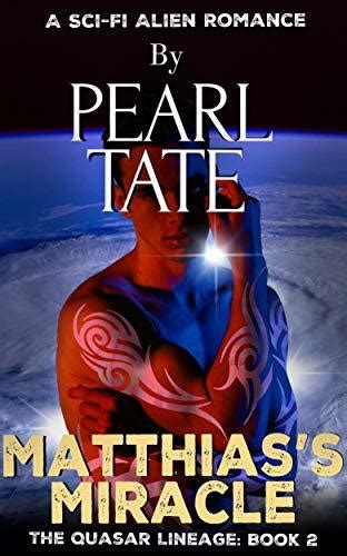 Download Matthiass Miracle The Quasar Lineage 2 By Pearl Tate