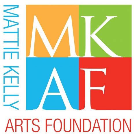 Mattie Kelly Arts Foundation - Facebook