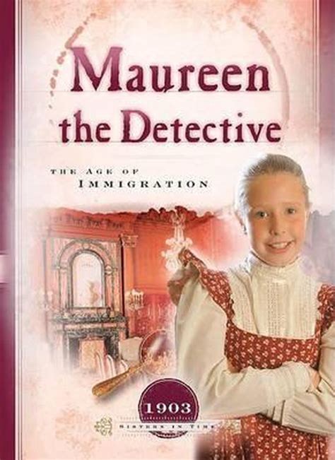 Full Download Maureen The Detective The Age Of Immigration By Veda Boyd Jones