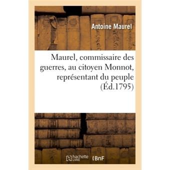 Maurel, commissaire des guerres, au citoyen monnot, repre sentant du peuple. - Vw service and repair manual mk3.