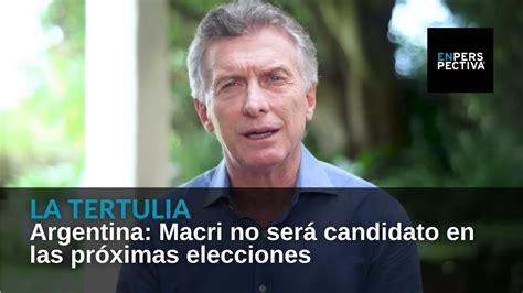 Mauricio Macri anuncia que no será candidato presidencial en las próximas elecciones en Argentina
