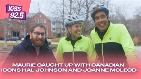 Maurie caught up with Canadian icons Hal Johnson and Joanne McLeod ...