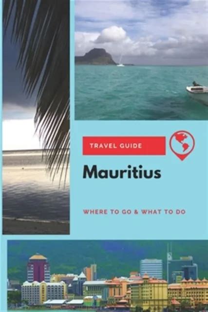 Full Download Mauritius Travel Guide Where To Go  What To Do By Michael Griffiths