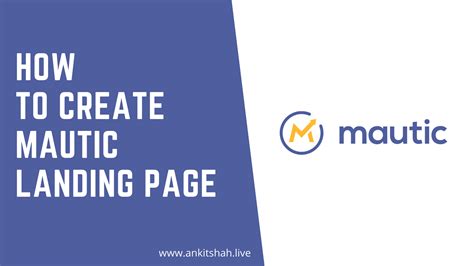 Mautic Landing Page Step By Step Guide To Build Landing Pages