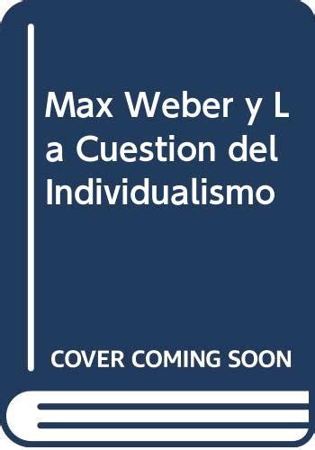 Max weber y la cuestion del individualismo. - John deere 214 snow blade manual.