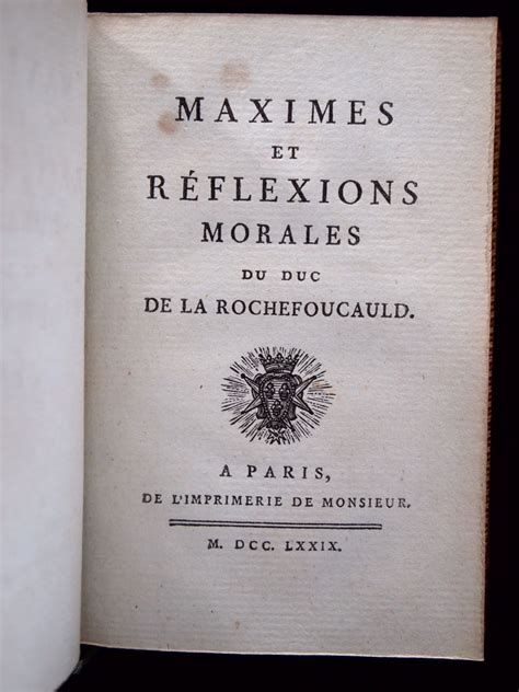 Maximes et réflexions morales du duc de la rochefoucauld. - How to be depressed a guide.