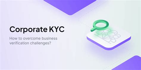 Maximize Business Value with Comprehensive KYC Requirements for Corporates