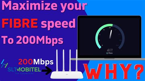 Maximize your Fibre speed - slt.lk