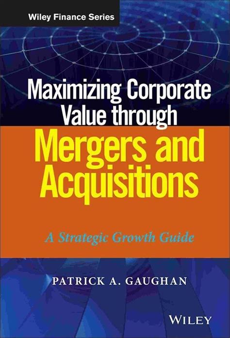 Maximizing corporate value through mergers and acquisitions a strategic growth guide. - Doing business internationally the guide to cross cultural success 2nd edition.