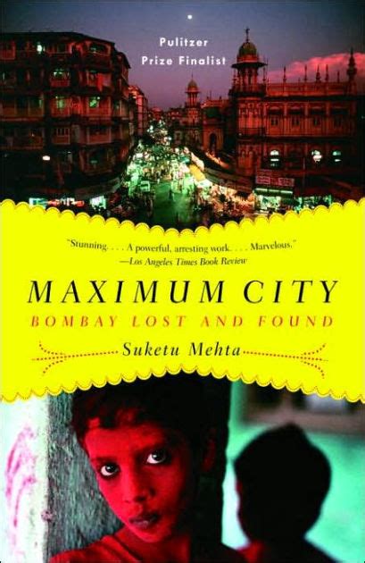 Full Download Maximum City Bombay Lost And Found By Suketu Mehta
