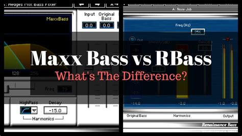 MaxxBass vs RBass ...What