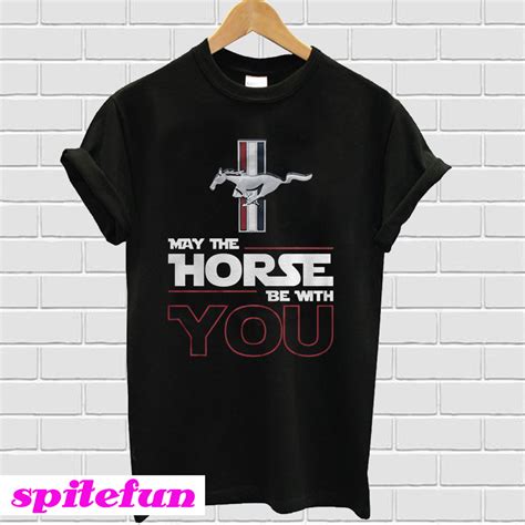 May The Horse Be With You - Lustiges T-Shirt T-Shirt