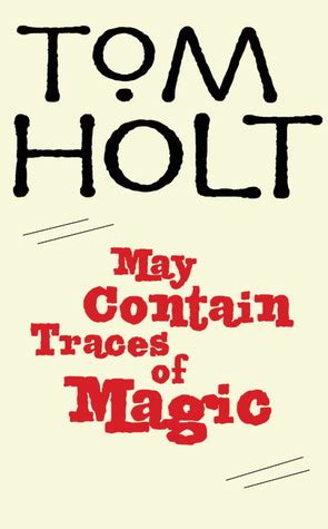 Full Download May Contain Traces Of Magic J W Wells  Co 6 By Tom Holt