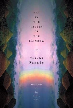 Full Download May In The Valley Of The Rainbow By Yoichi Funado