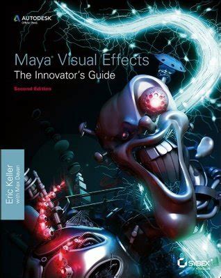 Maya visual effects the innovator s guide autodesk official press. - How to attract anyone anytime anyplace the smart guide to flirting.