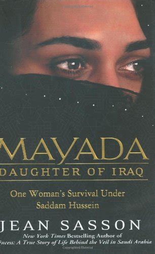 Full Download Mayada Daughter Of Iraq One Womans Survival Under Saddam Hussein By Jean Sasson