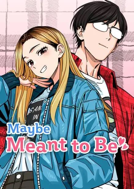 Maybe Meant To Be漫畫