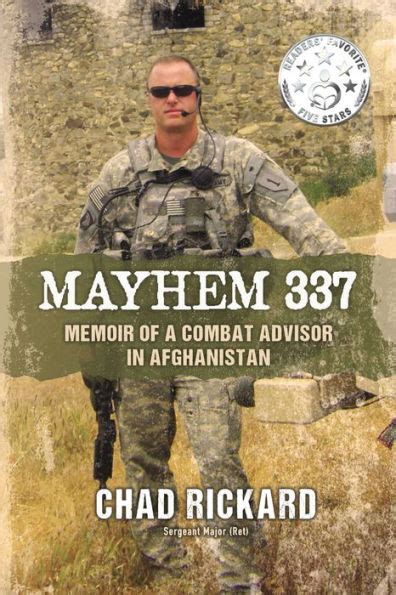 Download Mayhem 337 Memoir Of A Combat Advisor In Afghanistan By Chad Rickard