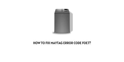 Maytag code foe7. Contact Maytag for Assistance: If all else fails, don't hesitate to reach out to Maytag's customer support. Their team of experts can provide you with further guidance or schedule a service technician if needed. 