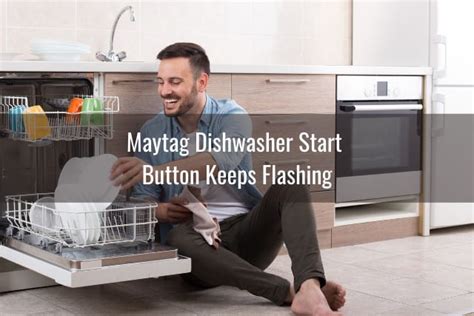 My dishwasher has a start button to press after you select the cycle. It has been blinking and won't start. I finally got it started and now it won't stop. It has been in wash cycle for 4 hours. ... The cancel/drain button on my Maytag dishwasher keeps blinking. None of the cycles make it start. I've turned the breaker off for several minutes a .... 