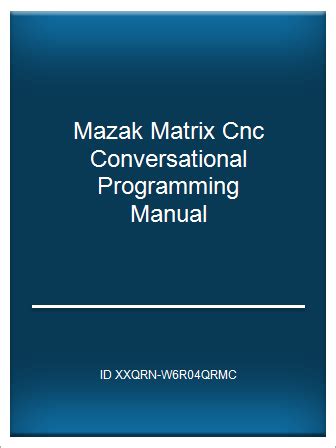 Mazak matrix cnc conversational programming manual. - Manual del horno lindberg blue m.