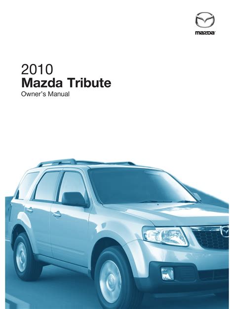 Mazda tribute awd 2010 owners manual. - Welch allyn vsm 300 service manual.